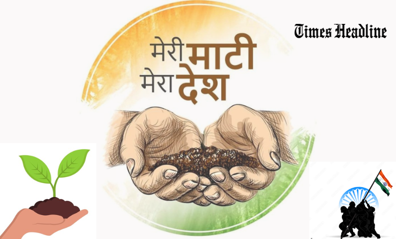 "Meri Maati Mera Desh: commemorating the holy bond between the nation and the land"