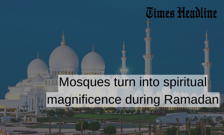 Mosques turn into spiritual magnificence during Ramadan
