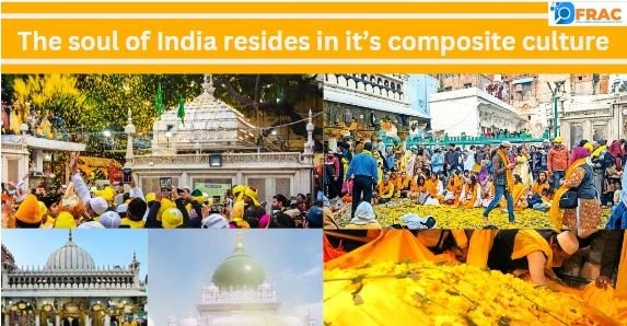 The soul of India resides in it’s composite culture